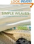 Simple Weaves: Over 30 Classic Patter...