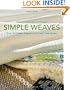 Simple Weaves: Over 30 Classic Patterns and Fresh New Styles