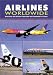 Book Airlines Worldwide: More Than 350 Airlines Described and Illustrated in Colour