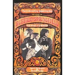 There's Something Happening Here: The Story of Buffalo Springfield - For What It's Worth