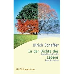 In der Dichte des Lebens. Begleitbuch f�r alle Tage des Lebens.