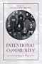 Intentional Community: An Anthropological Perspective (Suny Series in Anthropological Studies of Contemporary Issues)