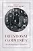 Intentional Community: An Anthropological Perspective (Suny Series in Anthropological Studies of Contemporary Issues)