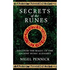Secrets of the Runes: Discover the Magic of the Ancient Runic Alphabet