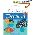 The American Heritage Student Thesaurus by  Paul Hellweg, Joyce LeBaron, Susanna LeBaron, and Editors of The American Heritage Dictionaries