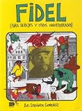 Produkt-Bild: Fidel Castro. Para Herejes y otros Invertebrados