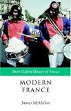 Modern France: 1880-2002 (Short Oxford History of France)