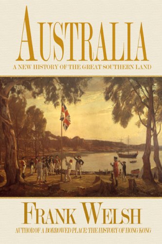 Australia: A New History of the Great Southern Land