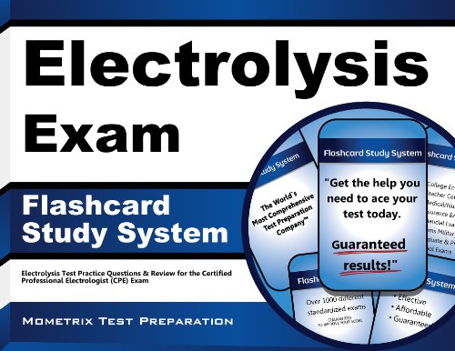 Electrolysis Exam Flashcard Study System: Electrolysis Test Practice Questions & Review for the Certified Professional Electrologist (CPE) Exam (Cards)