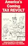 America's coming tax revolt