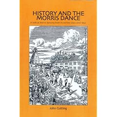 History and the Morris Dance: A Look at Morris Dancing from Its Earliest Days Until 1850