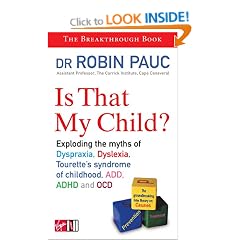 Is That My Child?: A Parents Guide to Dyspraxia, Dyslexia, ADD, ADHD, OCD and Tourette's Syndrome of Childhood