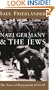 Nazi Germany & the Jews (Vol 1)