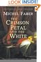 The Crimson Petal And The White