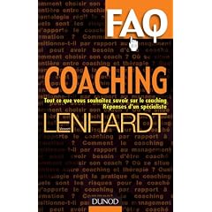 Coaching : Tout ce que vous souhaitez savoir sur le coaching. R�ponses d'un sp�cialiste