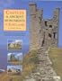 The Daily Telegraph Castle & Ancient Monuments of England: The County-By-County Guide to More than 350 Historic Sites