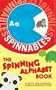 Spinnables: The Spinning Alphabet Book