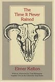 The Time It Never Rained (Chisholm Trail Series)