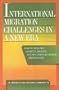 International Migration Challenges in a New Era: Policy Perspectives and Priorities for Europe, Japan, North America and the International Community (A Report to The Trilateral: 44)