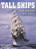 Tall Ships: The Magic of Sail (American Landmarks)