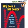 Why Does a Ball Bounce?: 101 Questions You Never Thought of Asking