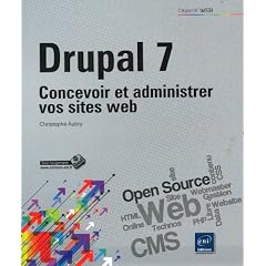 Drupal 7 - Concevoir et administrer vos sites web