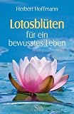Produkt-Bild: Lotosbl&uuml;ten f&uuml;r ein bewusstes Leben