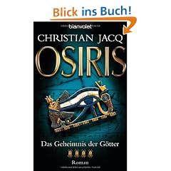 Das Geheimnis der G�tter - Osiris: Roman