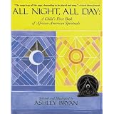 All Night, All Day: A Child's First Book of African-American Spirituals