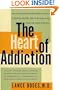 The Heart of Addiction: A New Approach to Understanding and Managing Alcoholism and Other Addictive Behaviors