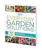 Everyday Garden Solutions : Expert Advice from the National Gardening Association
