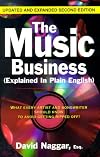 The Music Business (Explained In Plain English): What Every Artist And Songwriter Should Know To Avoid Getting Ripped Off!