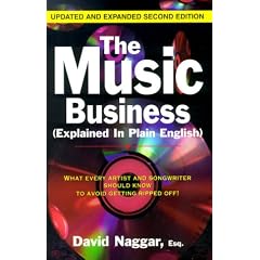 The Music Business (Explained in Plain English): What Every Artist and Songwriter Should Know to Avoid Getting Ripped Off!