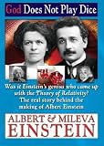 God Does Not Play Dice - Albert & Mileva Einstein