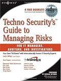 Techno Security s Guide to Managing Risks for IT Managers, Auditors and Investigators