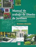 Manual De Trabajo De Diseno De Jardines/ The Essential Garden Design Workbook