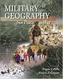 MILITARY GEOGRAPHY: From Peace to War