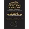 Mortality, Biochemistry, Diet and Lifestyle in Rural China: Geographic Study of the Characteristics of 69 Counties in Mainland China and 16 Areas in Taiwan