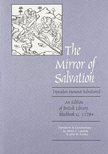 The Mirror of Salvation [Speculum Humanae Salvationis]: An Edition of British Library Blockbook G.11784