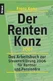 Produkt-Bild: Der Renten-Konz 2007: Das Arbeitsbuch zur Steuererkl&auml;rung 2006 f&uuml;r Rentner und Pension&auml;re