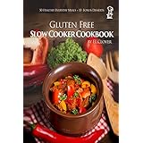 gluten free slow cooker gluten free slow cooker cookbook 50 healthy recipes 10 bonus desserts fl clover