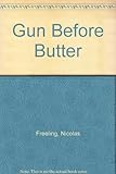 Gun before butter