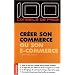 Cr�er son commerce ou son e-commerce