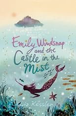 Emily Windsnap and the Castle in the Mist