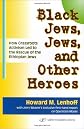 Black Jews, Jews, and Other Heroes: How Grassroots Activism Led to the Rescue of the Ethiopian Jews