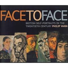 Face to Face: British Self - Portraits in the Twentieth Century