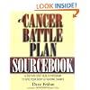 A Cancer Battle Plan Sourcebook:  A Step-by-Step Health Program to Give Your Body a Fighting Chance