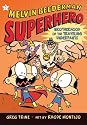 The Brotherhood of the Traveling Underpants (Melvin Beederman, Superhero)