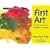 First Art : Art Experiences for Toddlers and Twos