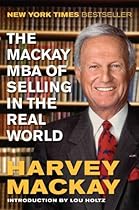 The Mackay MBA of Selling in the Real World